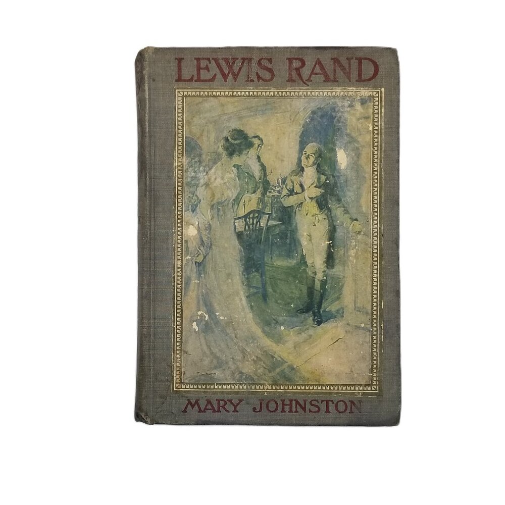 Lewis Rand 1908 Hardcover Mary Johnston Houghton Mifflin Antique Book